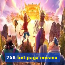 258 bet paga mesmo